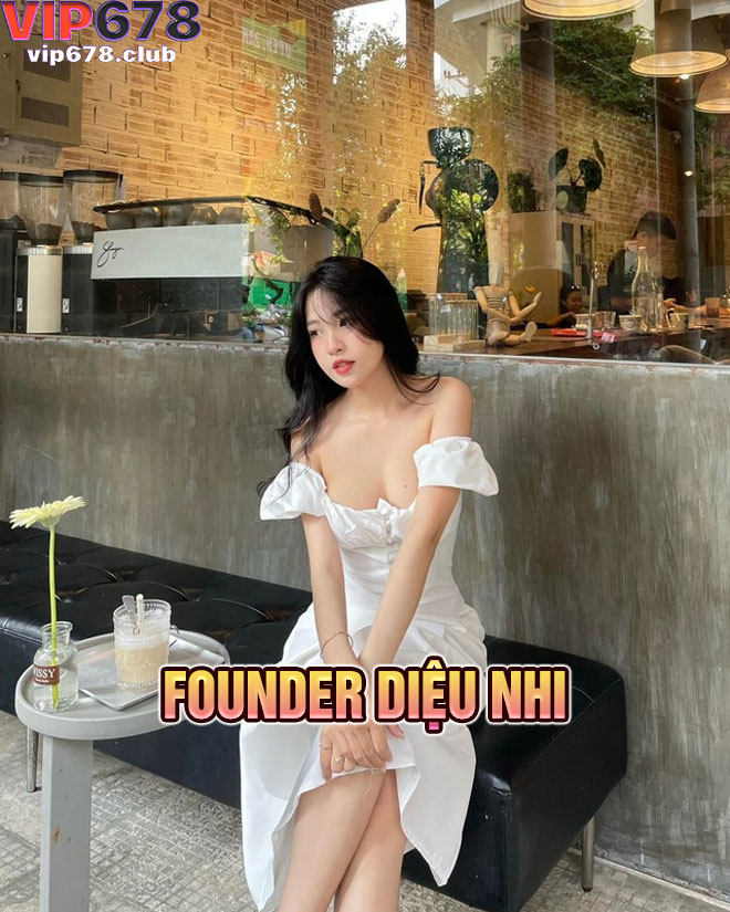 Giới thiệu về Founder Diệu Nhi tại Vip678